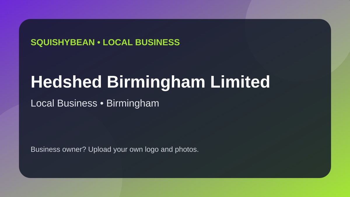 Hedshed Birmingham Limited